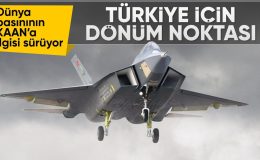Türkiye’nin savaş uçağı KAAN’a dünya basınında ilgi ve övgü devam ediyor